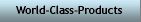 World-Class-Products